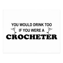 Drink Too - Crocheter Postcards