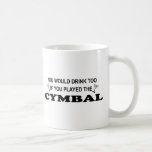 Drink Too - Cymbal Mugs