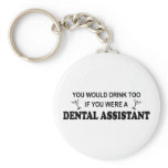Drink Too - Dental Assistant keychains