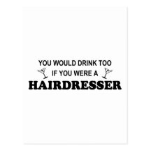 Drink Too - Hairdresser Post Cards