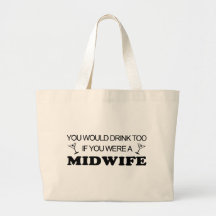 Drink Too - Midwife Bags