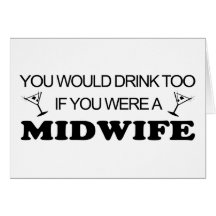 Drink Too - Midwife Greeting Card