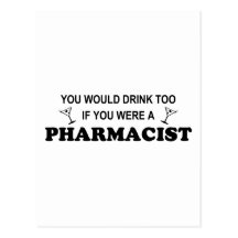 Drink Too - Pharmacist Post Card
