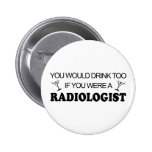 Drink Too - Radilogist Button