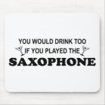 Drink Too - Saxophone Mouse Pad