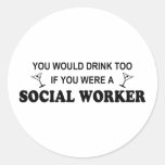 Drink Too - Social Worker Round Sticker