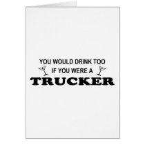 Drink Too - Trucker