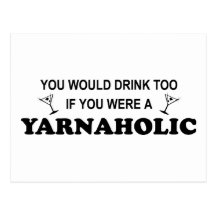 Drink Too - Yarnaholic Post Card