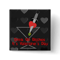 Drink Up B****es Pins