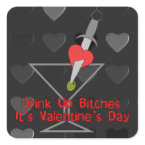 Drink Up B****es Stickers