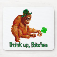 Drink Up, B***** Mousepad