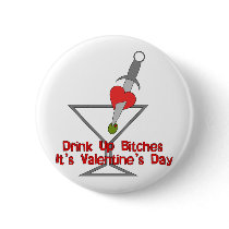 Drink Up Bi***s Button