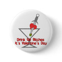Drink Up Bi***s buttons
