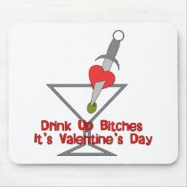 Drink Up Bi***s Mousemats