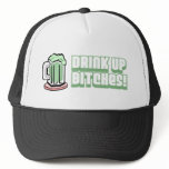 Drink Up Bitches! (Green Beer) hats