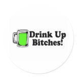 Drink Up Bitches Green Beer stickers