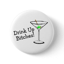 Drink Up Bitches (Martini)