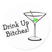 Drink Up Bitches (Martini)