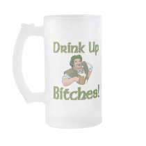 Drink Up Bitches Coffee Mug