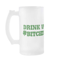 Drink Up Bitches Coffee Mug