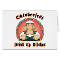Drink Up Bitches Oktoberfest Greeting Cards