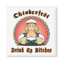Drink Up Bitches Oktoberfest Magnets