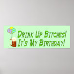 Drink Up Bitches posters