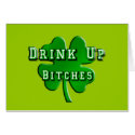 Drink Up Bitches Shamrock Gifts cards