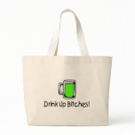 Drink Up Bitches St Patricks Day bags