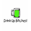 Drink Up Bitches St Patricks Day t-shirts