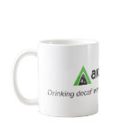 Drinking Decaf won't make you as cool as us! mugs