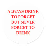 DRINKing drunk joke Round Stickers