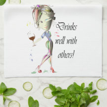 Drinks well with others, funny Wine art Towel