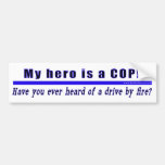 Drive By Fire COP Gift bumper sticker
