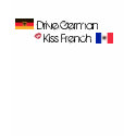 Drive German, Kiss French (Lips) t-shirts