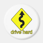 Drive Hard Refrigerator Magnets