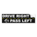 Drive Right Pass Left Bumper Sticker bumper stickers