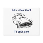 Drive Slow Life Is Short Post Cards