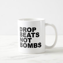 Drop Beats Not Bombs 4 Coffee Mug