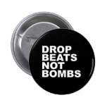 Drop Beats Not Bombs Buttons