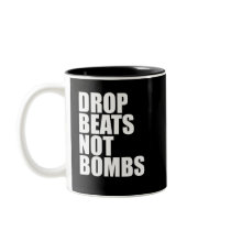Drop Beats Not Bombs Coffee Mug