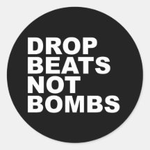Drop Beats Not Bombs Sticker