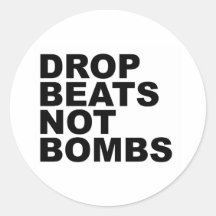 Drop Beats Not Bombs Sticker