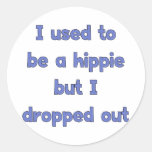 Drop Out Hippie Stickers