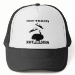 Drop Whalers Not Bombs Hat