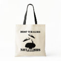 Drop Whalers Not Bombs Tote Bag