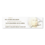 "Dropped Into Hell" Jonathan Edwards Bumper Sticke bumper stickers