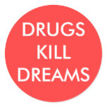 DRUGS KILL DREAMS stickers