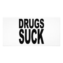 Drugs Suck Personalized Photo Card