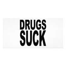 Drugs Suck Personalized Photo Card